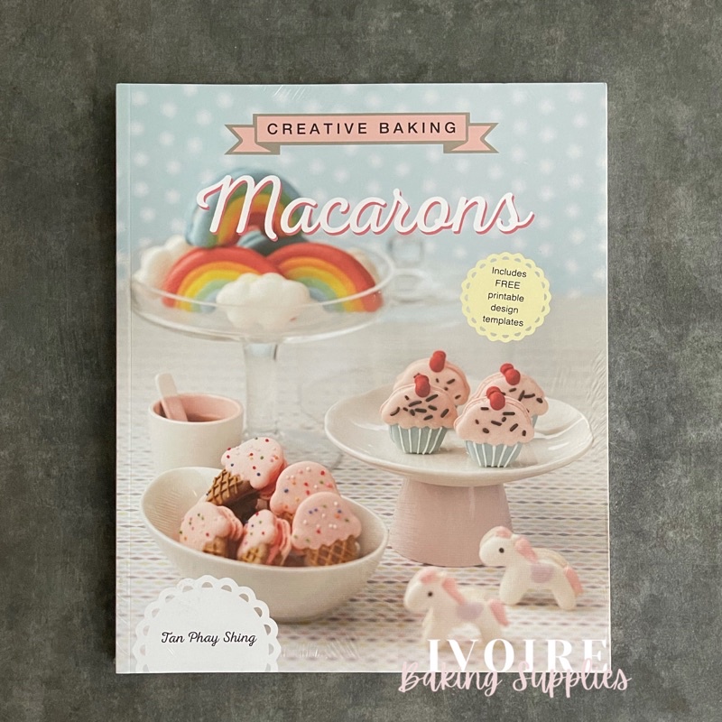 Creative Baking: Macarons Baking Book