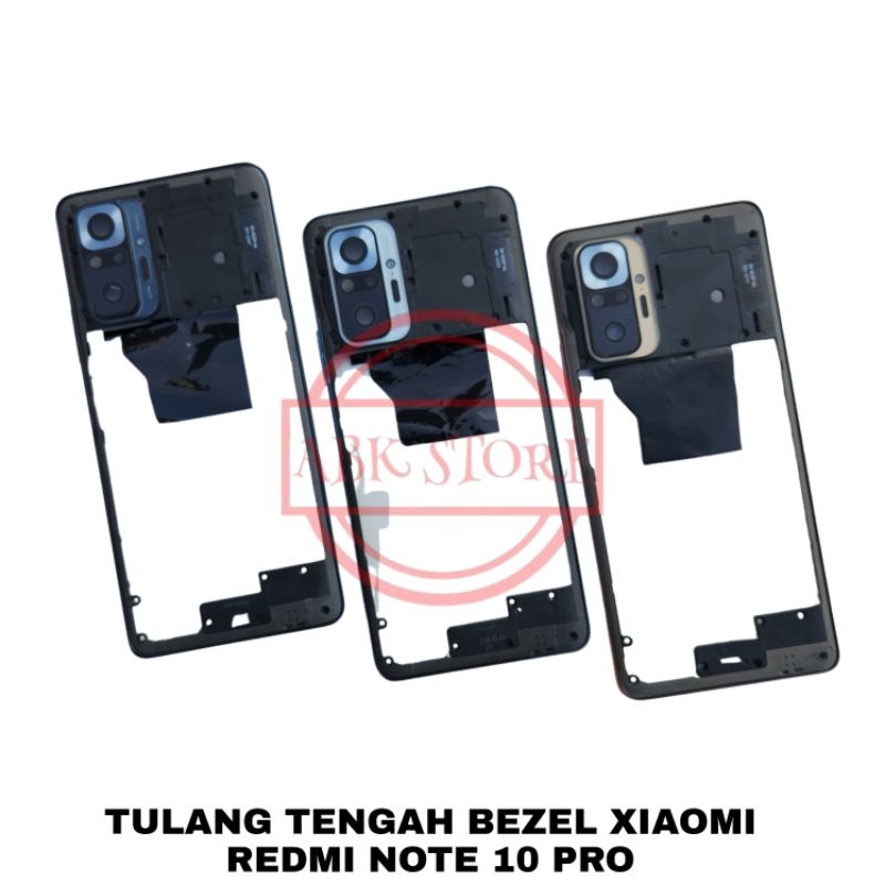 TULANG TENGAH BEZEL - RANGKA TUTUP MESIN XIAOMI REDMI NOTE 10 PRO