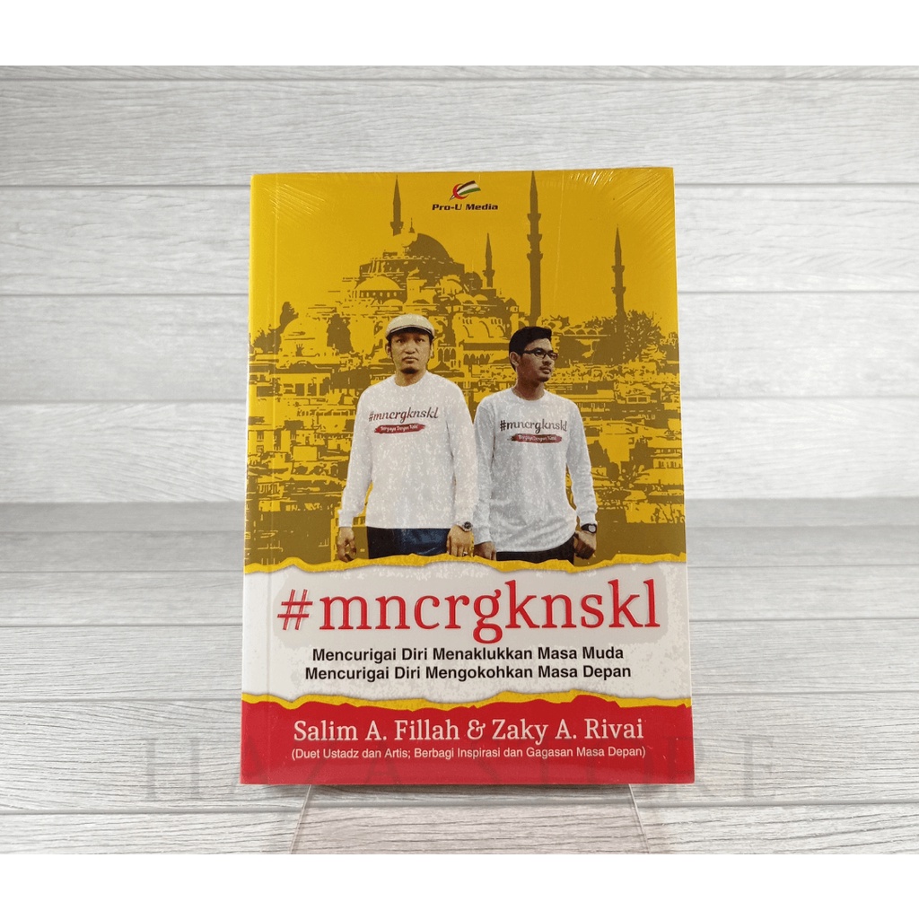 

#mncrgknskl - Mencurigai Diri Menaklukkan Masa Muda, Mencurigai Diri Mengokohkan Masa Depan. Pro U Media