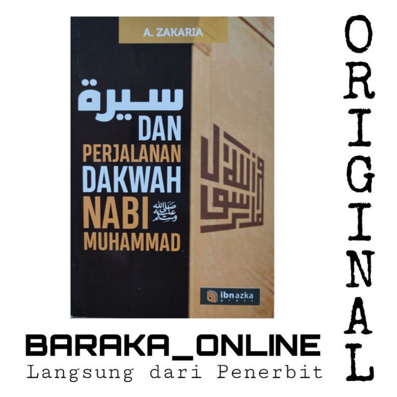 Sirah dan Perjalanan Dakwah Nabi Muhammad _ Karya A. Zakaria