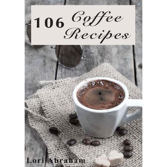 106 Coffee Recipes (Buku Cetak)