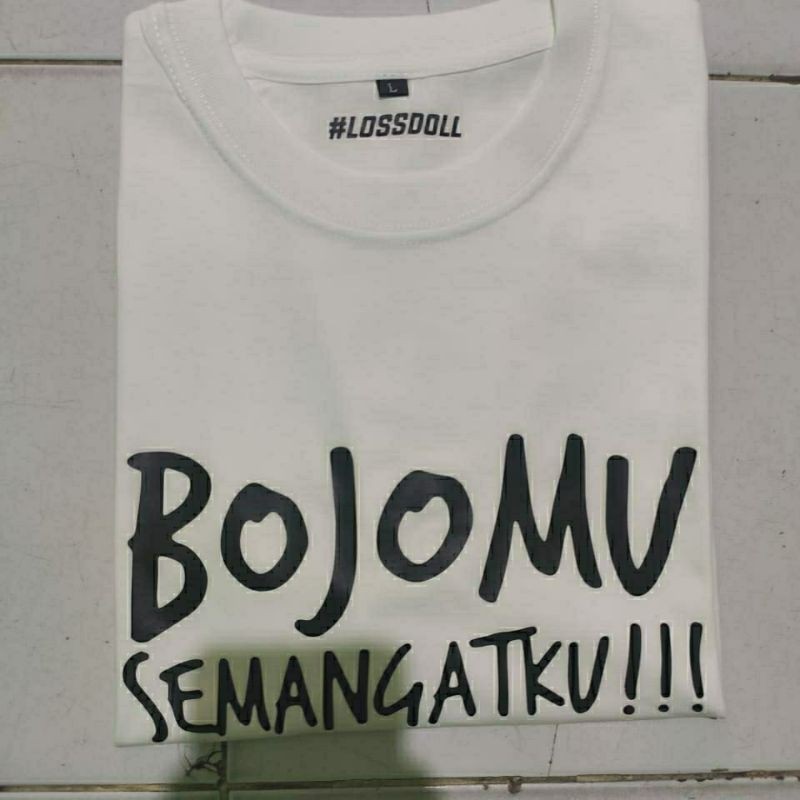 KAOS BOJOMU SEMANGATKU BAJU BOJOMU SEMANGATKU LENGAN PANJANG