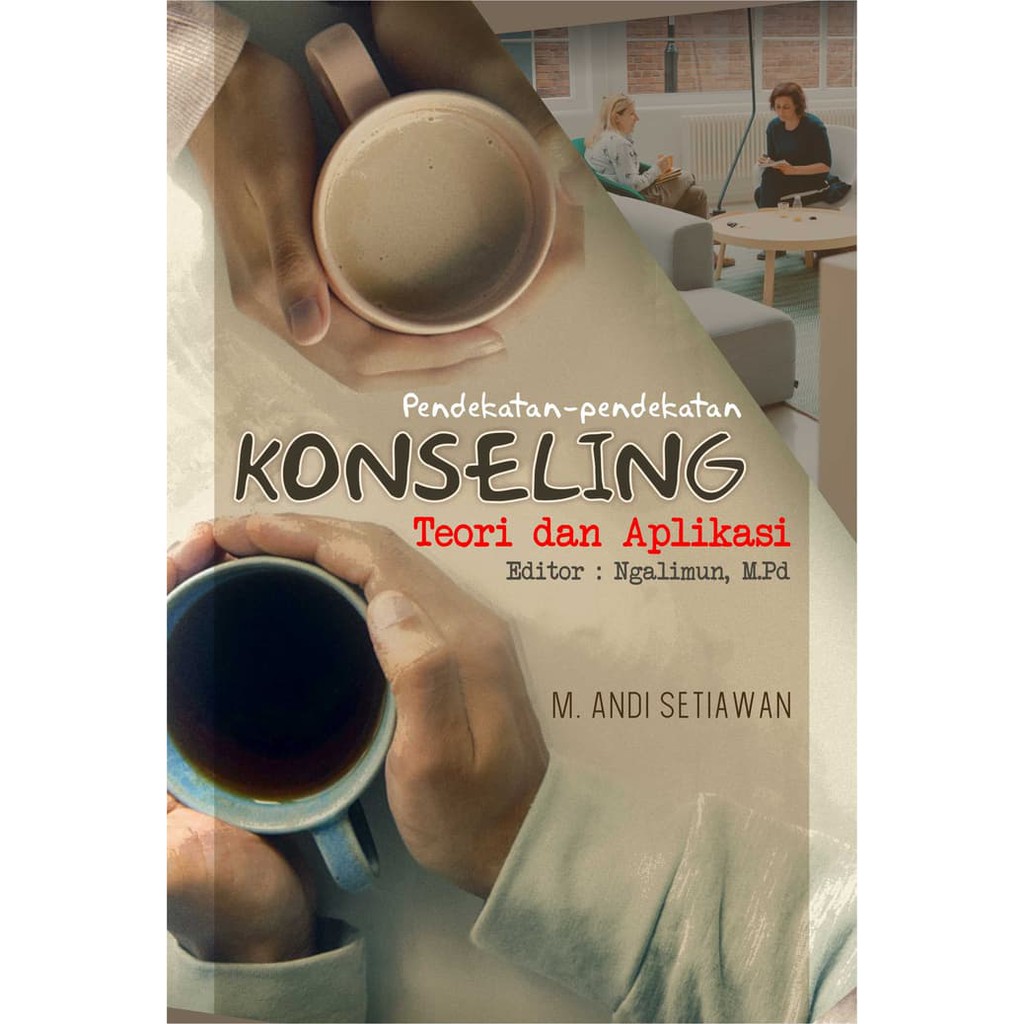 

Buku Pendekatan-Pendekatan Konseling (Teori dan Aplikasi)