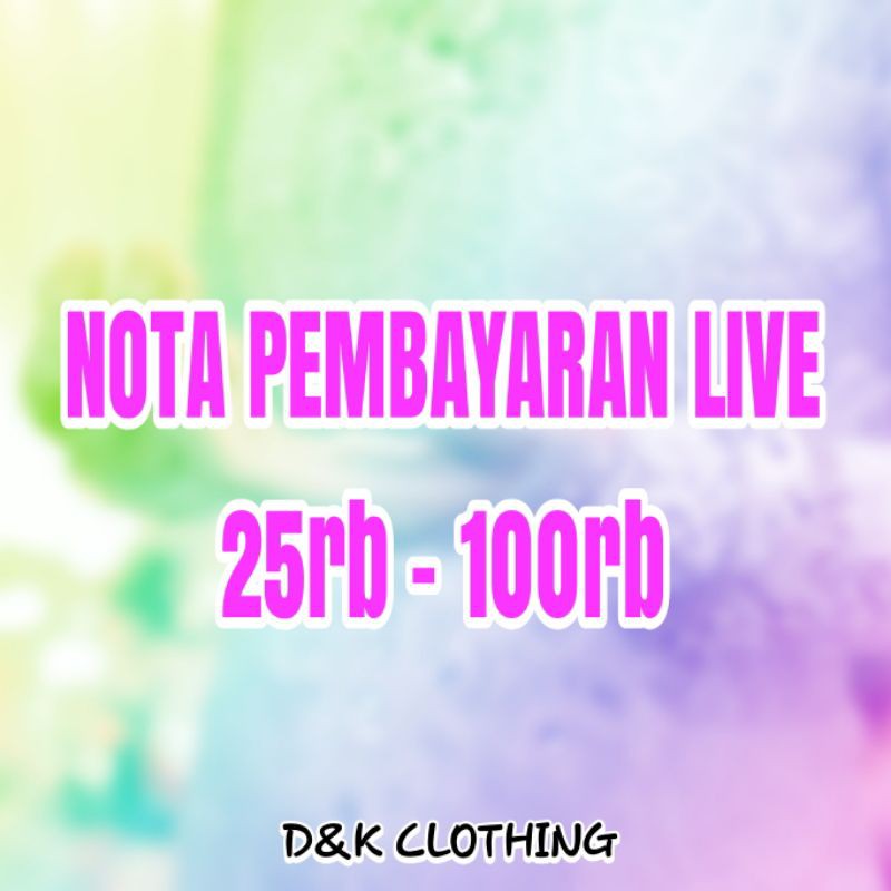 25rb-100rb NOTA PEMBAYARAN LIVE D&amp;K Clothing Baju Import Bangkok Atasan Tunik Dress Setelan Celana