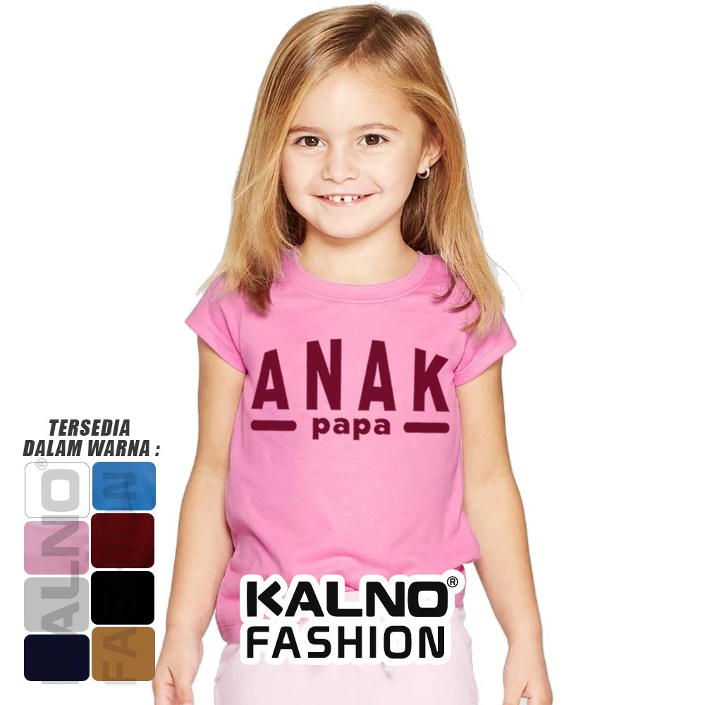 Baju Anak Print anak papa 052 - Anak cewek cowok Umur 1 -  7 Tahun Ukuran S M L XL