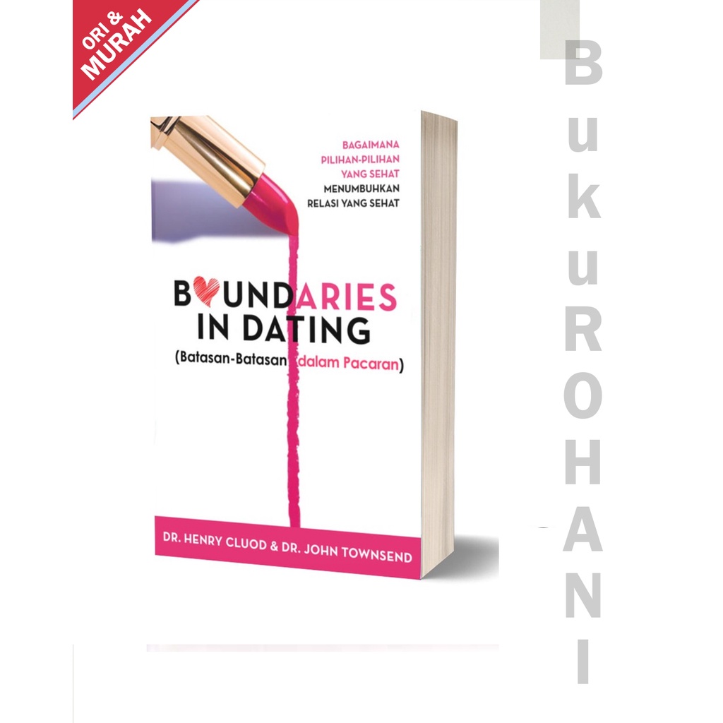 Boundaries in Dating (Batasan-Batasan dalam Pacaran) - Henry Cloud dan John Townsend