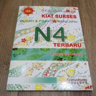 Kiat sukses Mudah & praktis mencapai N4 Gakushudo