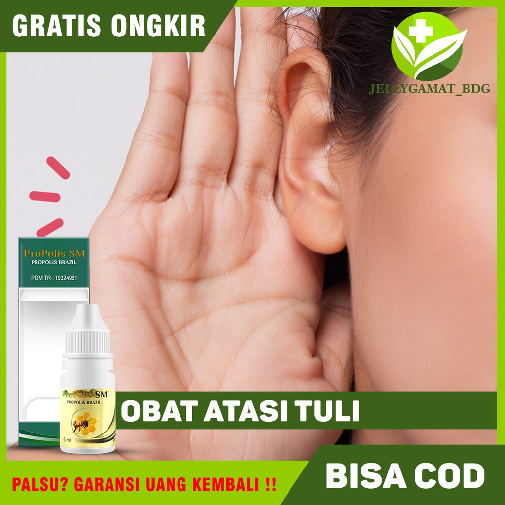 Obat Telinga Tuli Sebelah, Budeg Budek, Telinga Tersumbat Propolis SM Brazil Bisa COD Kota Bandung