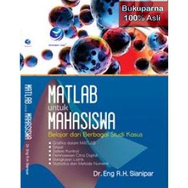 

Buku Matlab Untuk Mahasiswa Belajar Dari Berbagai Studi Kasus