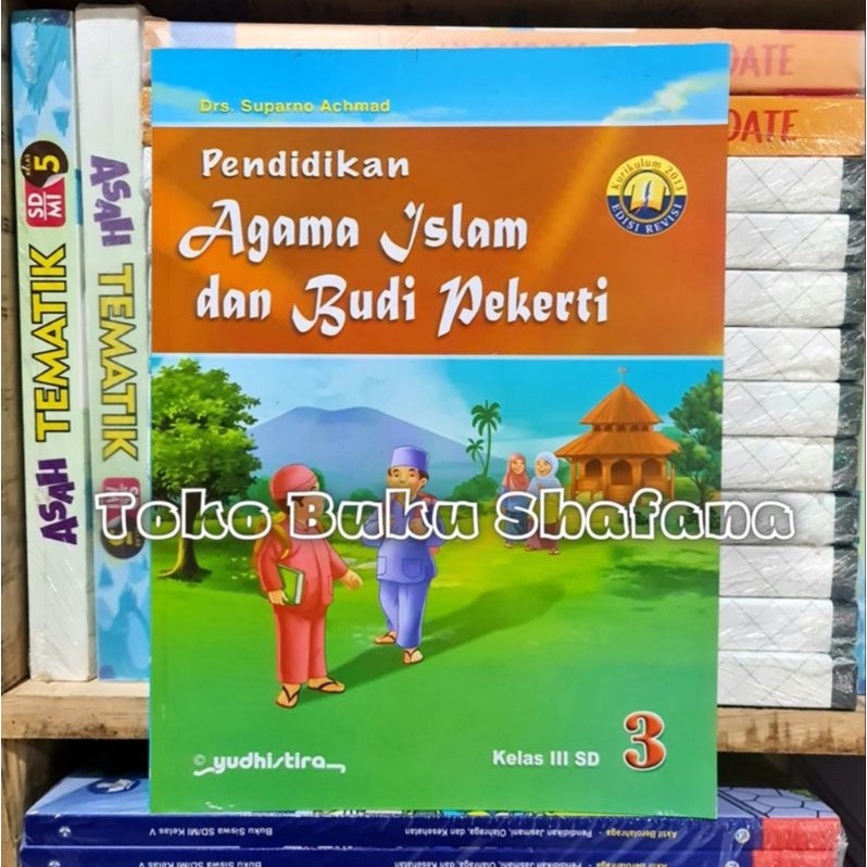 ORIGINAL !!! BUKU PENDIDIKAN AGAMA ISLAM dan BUDI PEKERTI KELAS 1 2 3 4 5 6 SD/MI K-13 YUDHISTIRA EDISI REVISI