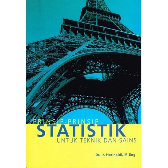 

PRINSIP-PRINSIP STATISTIK UNTUK TEKNIK DAN SAINS, HARINALDI