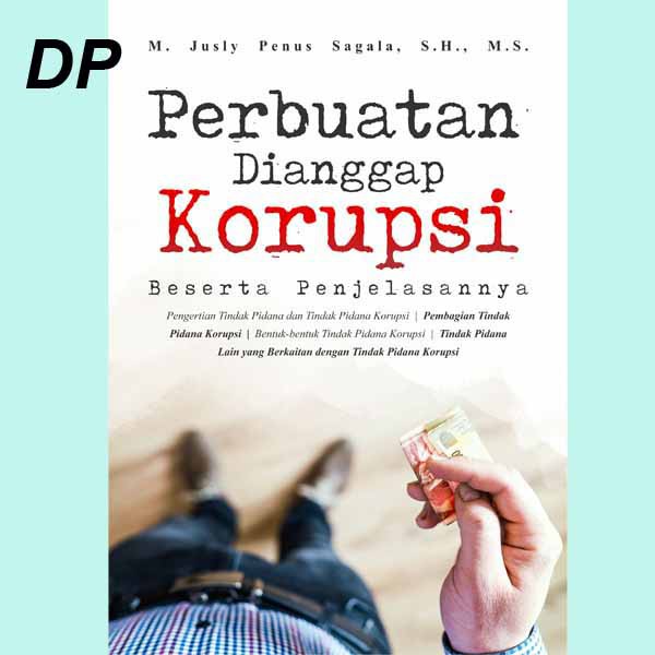 Perbuatan Dianggap Korupsi Beserta Penjelasannya Buku Hukum Shopee Indonesia