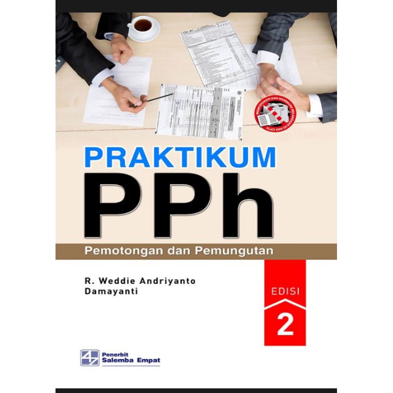 

Praktikum PPh Pemotongan dan Pemungutan Edisi 2/R. Weddie Andriyanto.buku ori