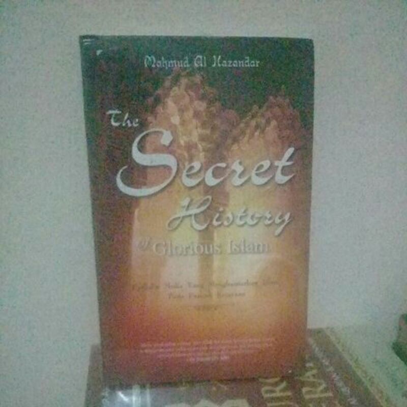 the secret history of glorious islam