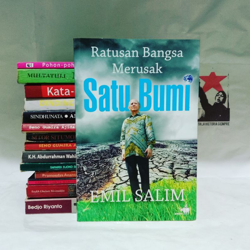 Ratusan Bangsa Merusak Satu Bumi by Emil Salim - Kompas