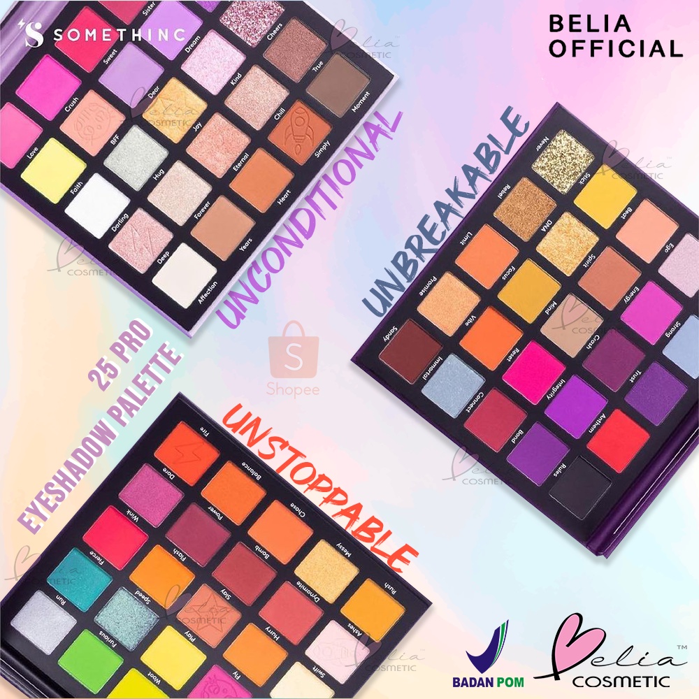 ❤ BELIA ❤ SOMETHINC 25 PRO Eyeshadow Palette Unstoppable | Unconditional | Unbreakable | BPOM