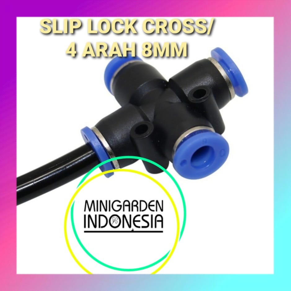 KONEKTOR CROSS X SLIP LOCK CROSS 8MM fitting pneumatic PU push in 4 arah cabang siram irigasi taman