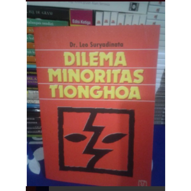 Dilema Minoritas Tionghoa - Dr Leo Suryadinata
