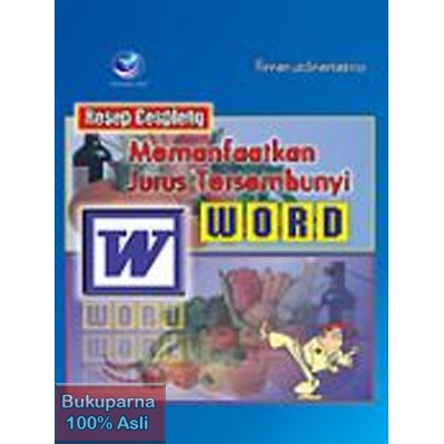 

Buku Resep Cespleng Memanfaatkan Jurus Tersembunyi Word