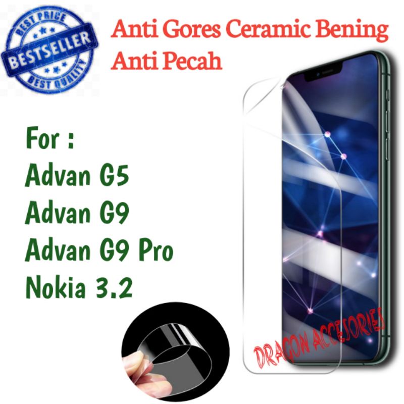 Advan G5 G9 G9 Pro Nokia 3.2 SCREEN GUARD PROTECTOR CERAMIC ANTI GORES CLEAR FILM ANTI PECAH