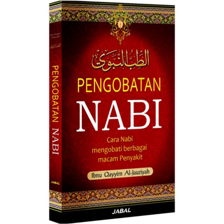 Buku Pengobatan Nabi (Thibbun Nabawi) Metode Nabi Mengobati Berbagai Macam Penyakit - Original