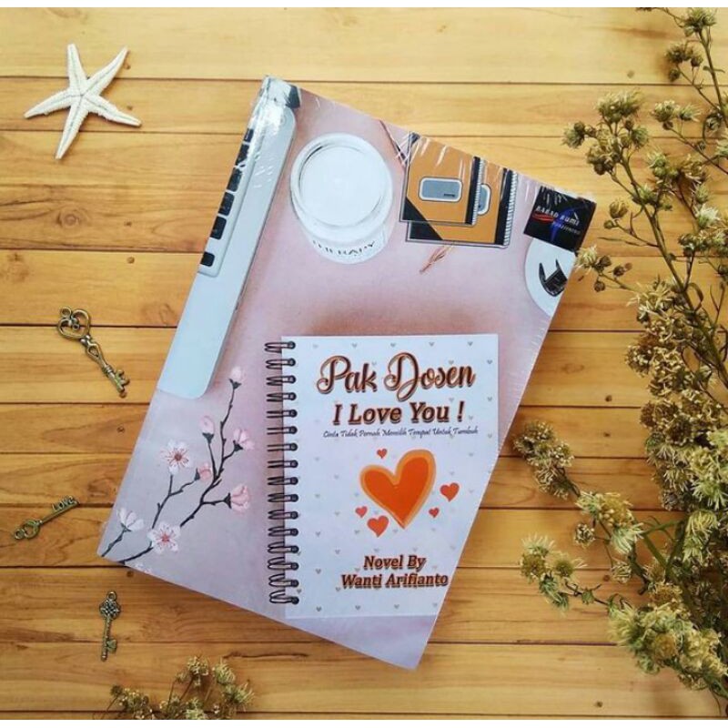 Novel Pak Dosen I Love You Karya Wanti Arifianto