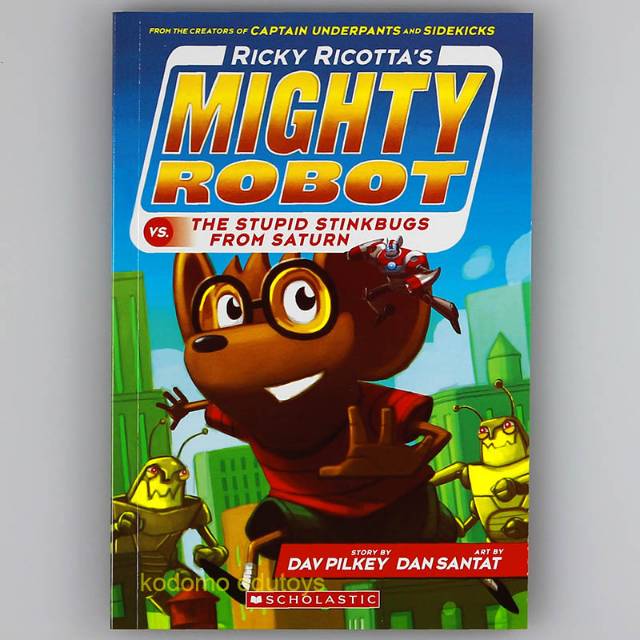 Ricky Ricotta's Mighty Robot VS. The Stupid Stinkbugs From Saturn #6 by Dav Pilkey