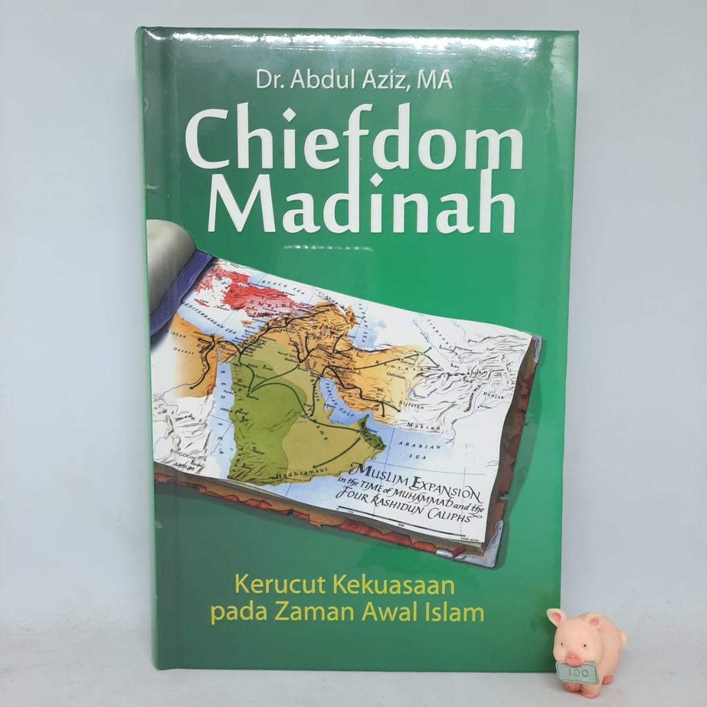 Chiefdom Madinah (Hard Cover) - Dr. Abdul Aziz, MA