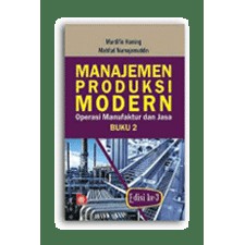 

Buku Manajemen Produksi Modern: Operasi Manufaktur dan Jasa, Buku 2, Edisi Ketiga