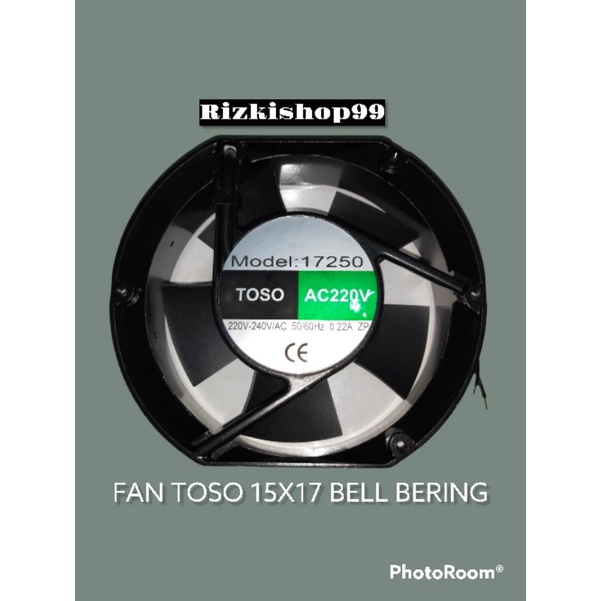 FAN TOSO 15X17 AC 220V OVAL FULL BELL BERING