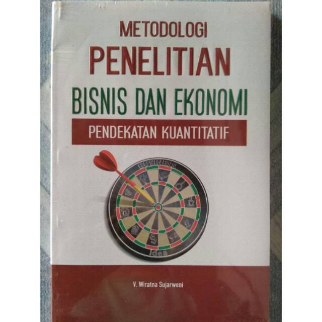 Original Metodologi Penelitian Bisnis Dan Ekonomi Pendekatan Kuantitatif Wiratna Sujarweni Shopee Indonesia