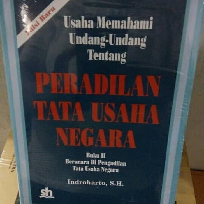 

Usaha memahami undang undang tentang peradilan tata usaha negara indro