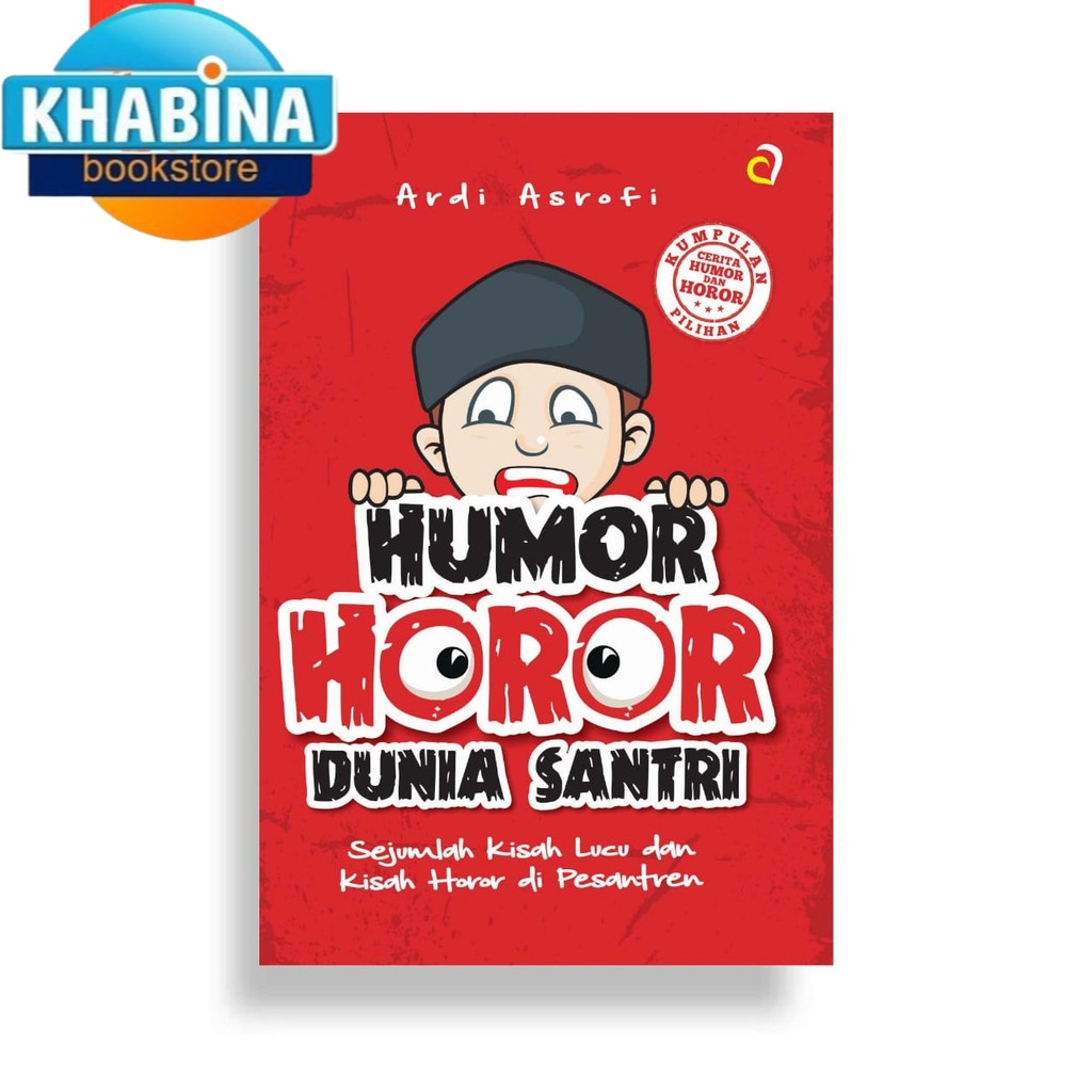 Humor Horor Dunia Santri Sejumlah Kisah Lucu Dan Kisah Horor Di Pesantren