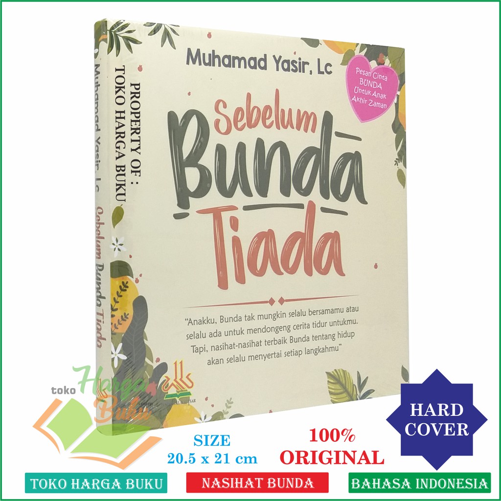 Foto SEBELUM BUNDA TIADA - Pesan Cinta Bunda untuk Anak Akhir Zaman Pustaka Al-Kautsar