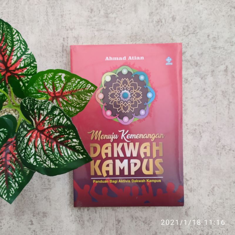 Menuju Kemenangan Dakwah Kampus Panduan Bagi Aktifis Dakwah Kampus