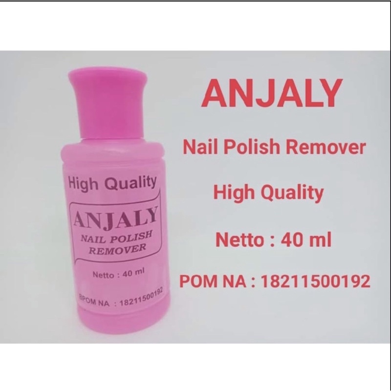Aseton Anjaly Bpom Penghapus Kutek & Pembersih Cat Kuku 40ML