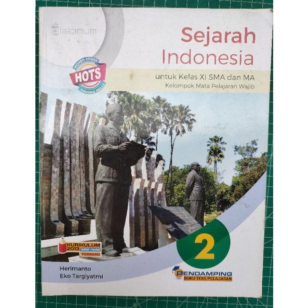 

SEJARAH INDONESIA UNTUK KELAS XI SMA DAN MA KELOMPOK MATA PELAJARAN WAJIB - KURIKULUM 2013 EDISI REVISI TERBARU - HERIMANTO EKO TARGIYATMI