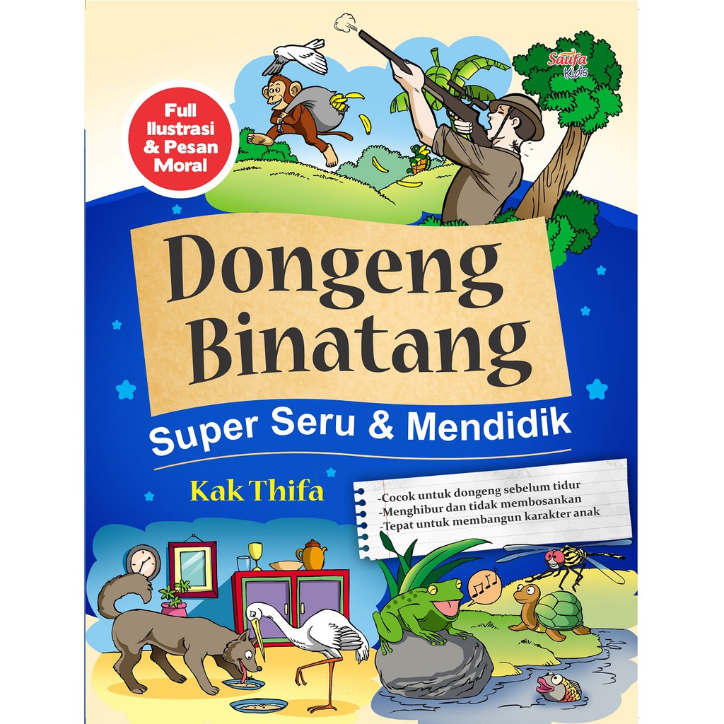 

Buku Dongeng Binatang Super Seru dan Mendidik - Saufa