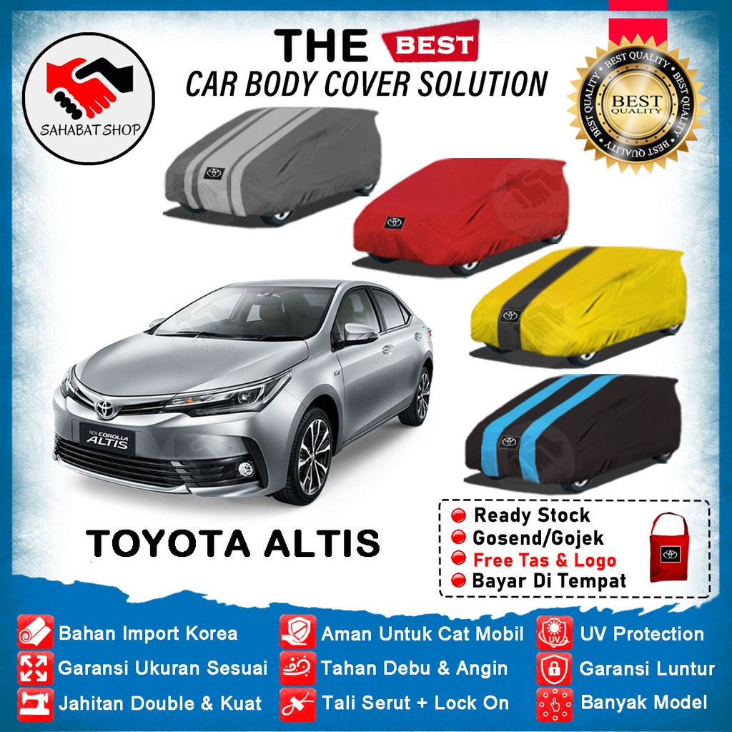 Sahabat Body Cover Mobil Altis / Sarung Penutup Toyota Corolla Altis Outdoor 2006 2007 2008 2009 2010 2011 2012 2013 2014 2015 2016 2017 2018 2019 2020 2021 2022 / Selimut Tutup Jas Mantel Pelindung Mantol Mobil Sedan Altis Waterproof Anti Air Model Biru