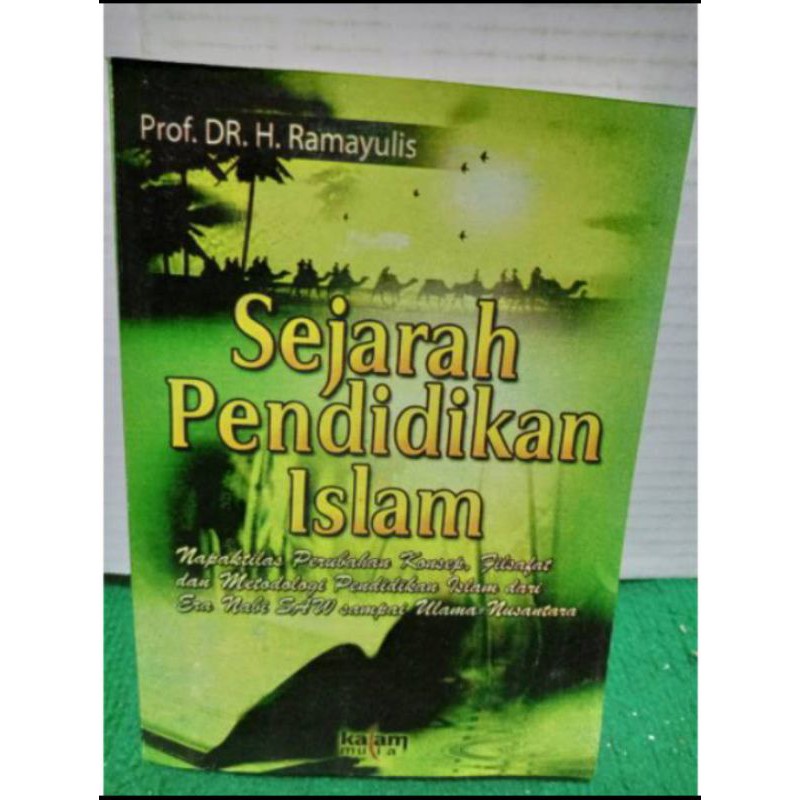 Jual Sejarah Pendidikan Islam Oleh Prof Dr H Ramayulis Shopee Indonesia