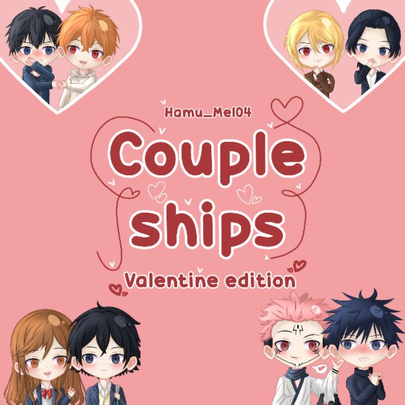 VALENTINE SPECIAL anime couple ship || Attack on Titan, Tokyo Revengers, HoriMiya, Given, Moriarty t