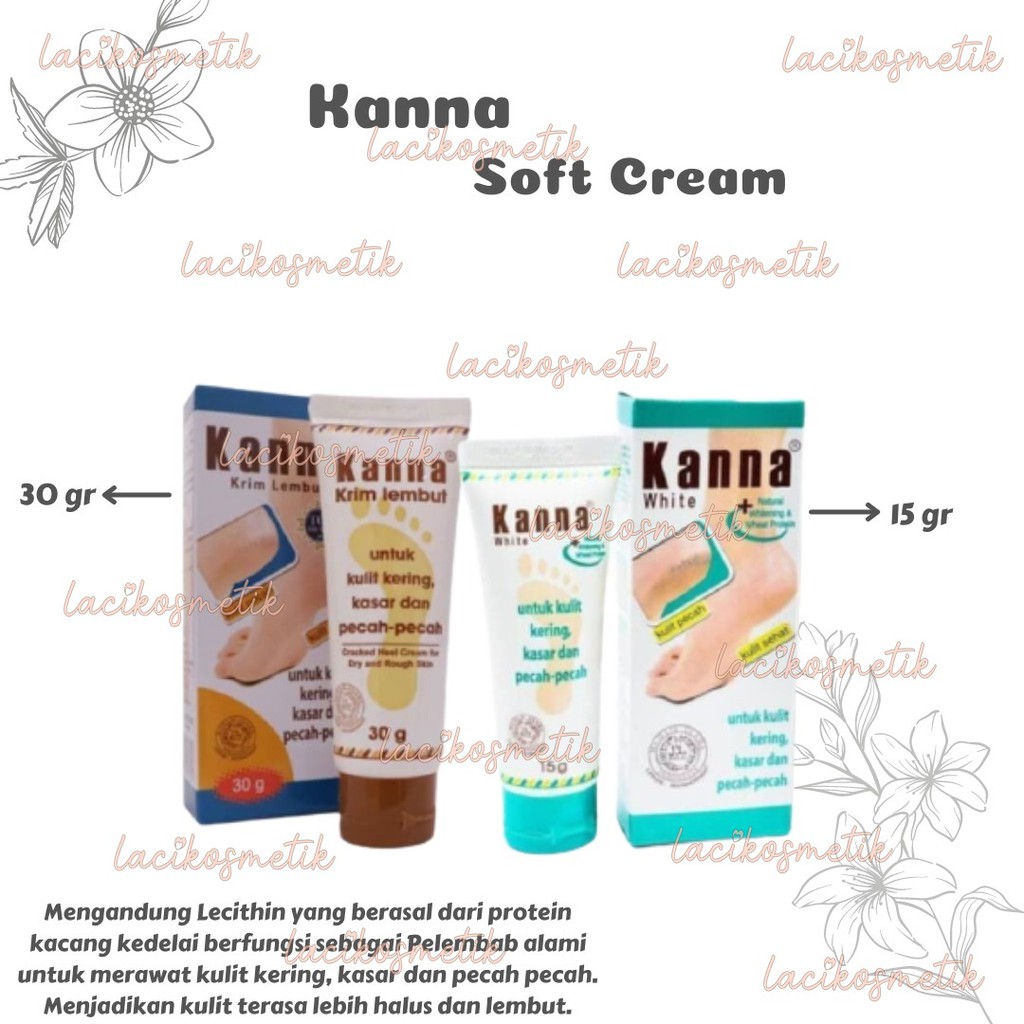 ✨LACIKOSME✨ KANNA SOFT CREAM WHITE CREAM- UNTUK KAKI PECAH-PECAH &amp; KASAR BPOM