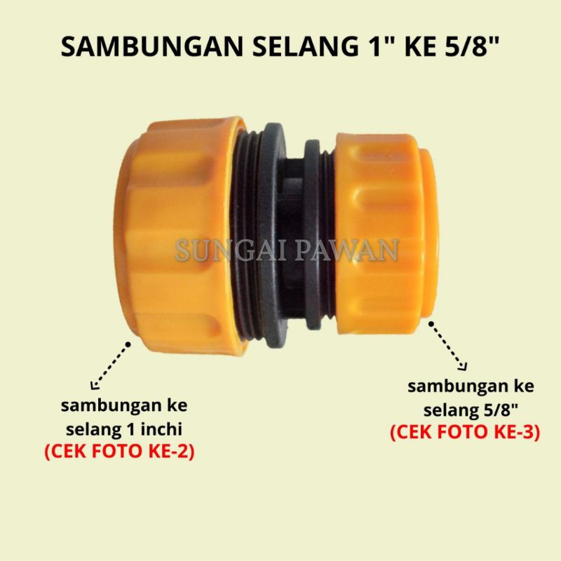 konektor sambungan selang air 1 inchi ke selang air 5/8 inchi hose xhose joint penyambung selang tam