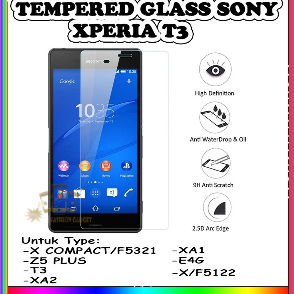 TEMPERED GLASS SONY COMPACT SONY F5321 SONY Z5 PLUS SONY Z5 PREMIUM SONY XPERIA T3 SONY XPERIA XA2 SONY XPERIA XA1 ULTRA SONY XPERIA E4G SONY XPERIA X SONY F5122 ANTI GORES KACA TEMPER GLASS