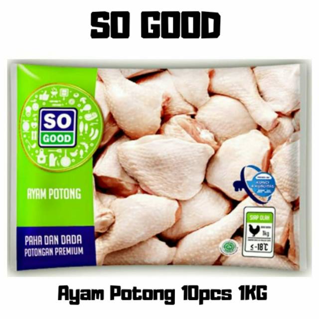 

So Good Ayam Potong 1KG paha dada prmium dan ayam potong utuh