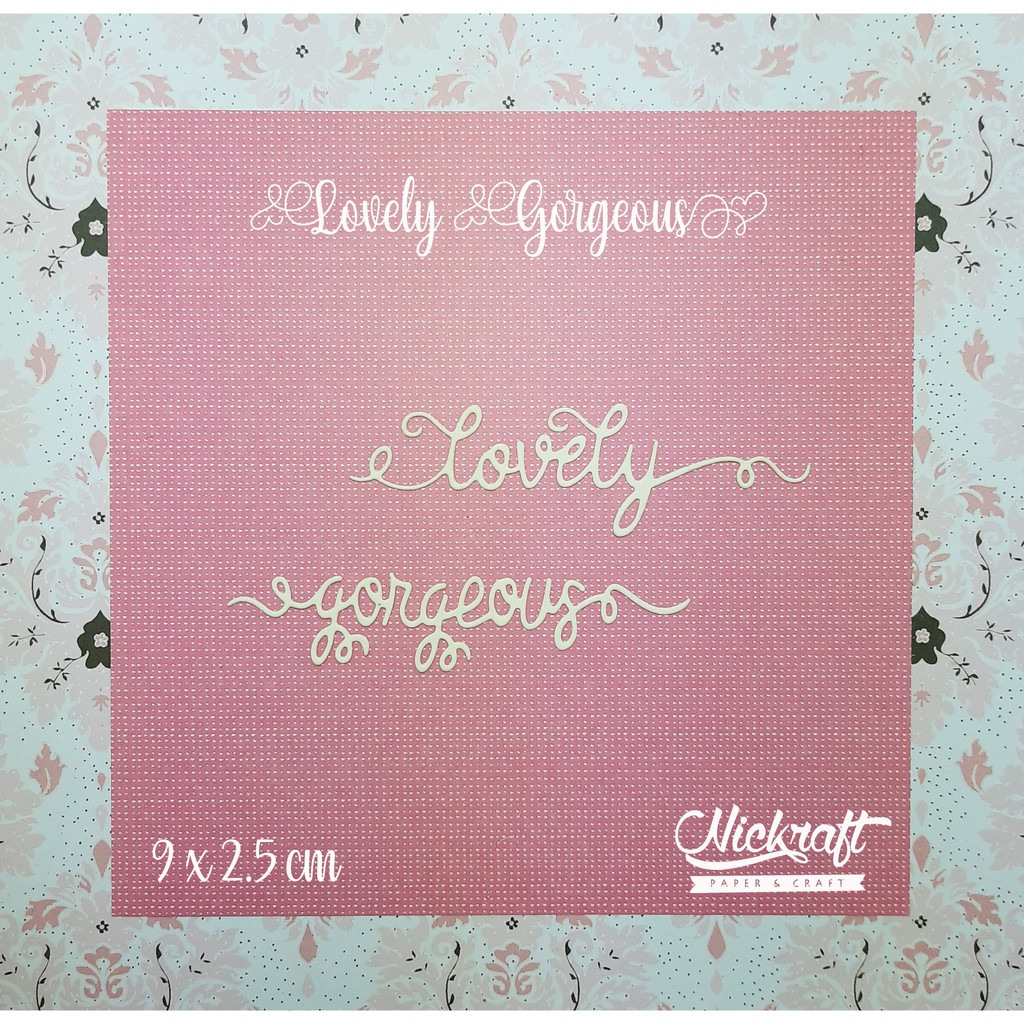 

LOVELY GORGEOUS - BAHAN SCRAPBOOK TULISAN
