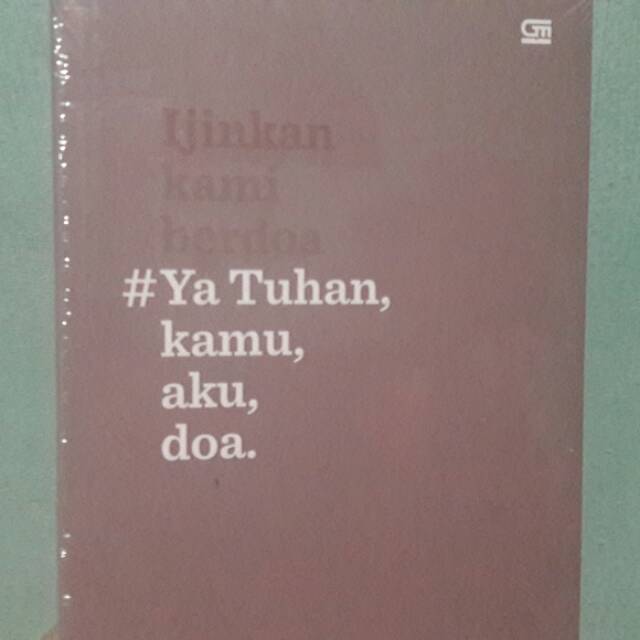 #Ya Tuhan, kamu, aku, doa.