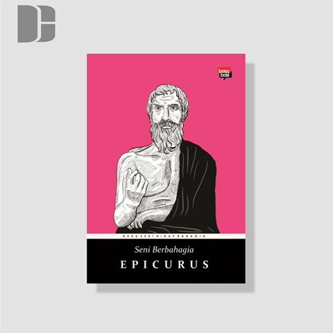 Buku Seri Hidup Bahagia: Seni Berbahagia - Epicurus
