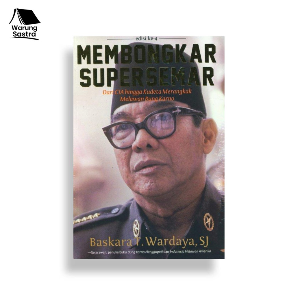 Membongkar Supersemar - Dr. Baskara T. Wardaya SJ