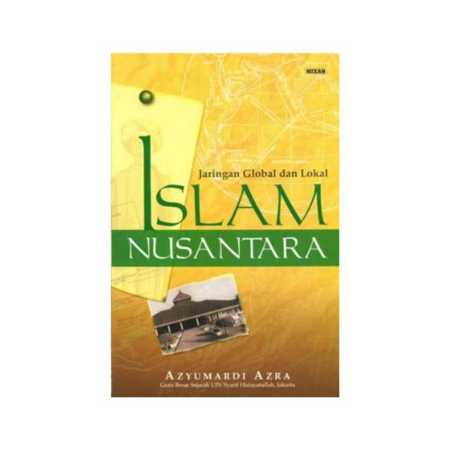 Buku Jaringan Global Dan Lokal Islam Nusantara